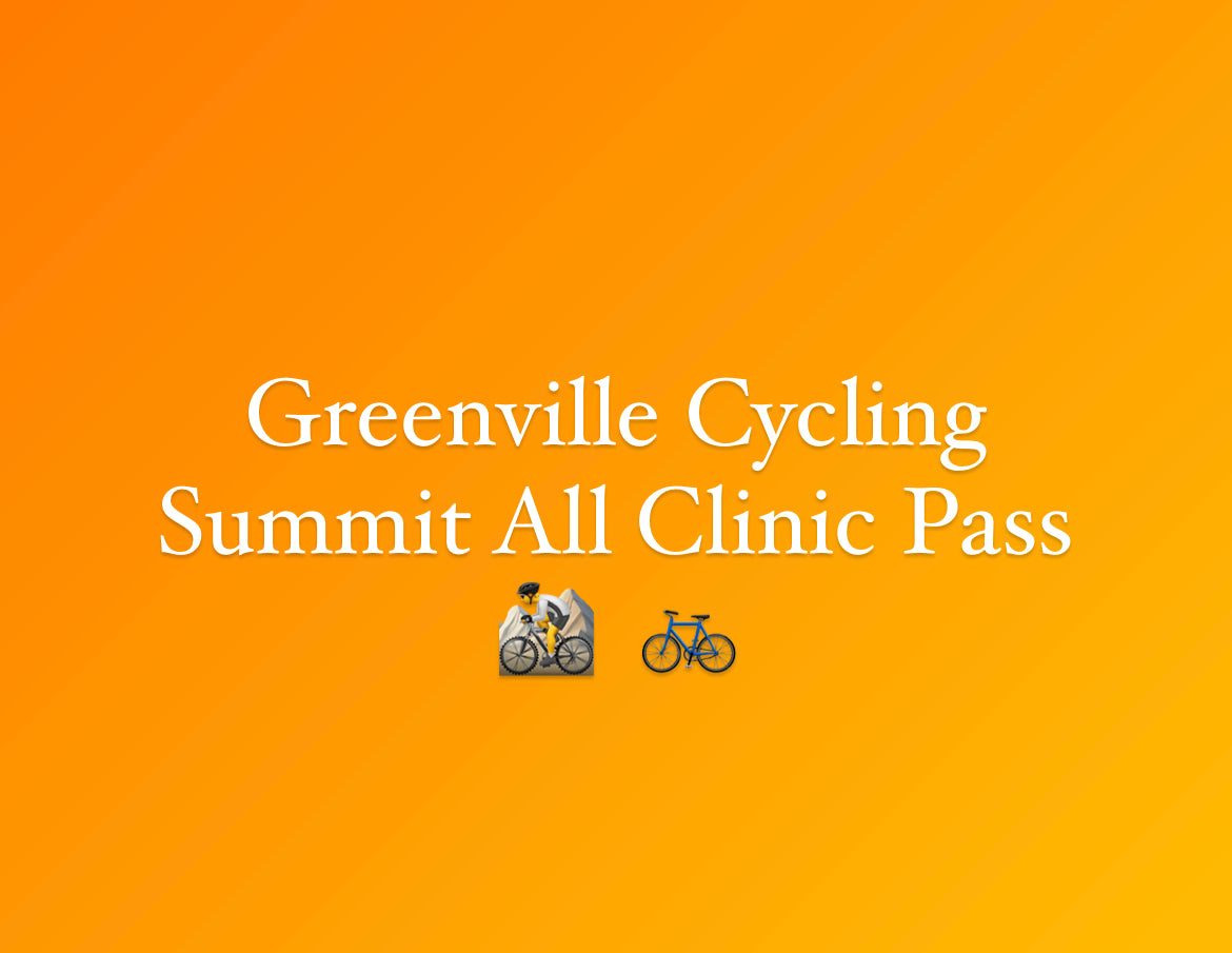 Rocket Revolution Greenville Cycling Summit all clinic pass